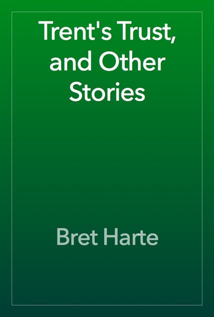 Trent's Trust and Other Stories